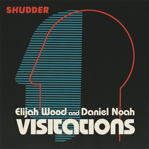 Elijah Wood y Daniel Noah "Visitations"
